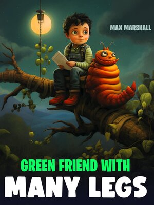 cover image of Green Friend With Many Legs